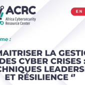 Menaces cyber croissantes : l'ACRC et GIM UEMOA lancent une formation pour les leaders de cybersécurité