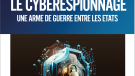 Le cyberespionage: une_arme_de_guerre_entre_les_etats